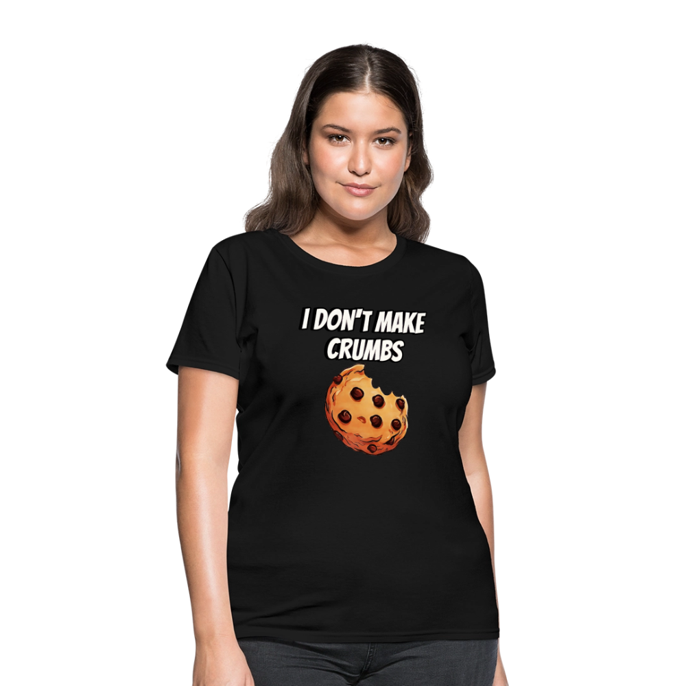I Don't Make Crumbs - black