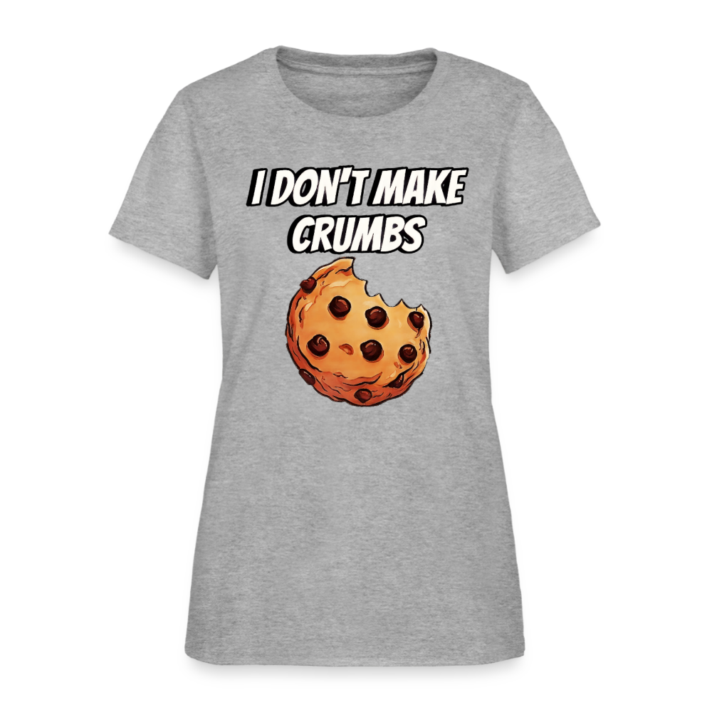 I Don't Make Crumbs - heather gray